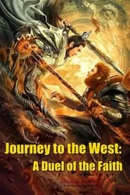 Journey to the West: A Duel of the Faith (2021) Journey to the West: A Duel of the Faith (2021)