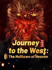 Journey to the West: The Helltown of Heaven (2025) Journey to the West: The Helltown of Heaven (2025)
