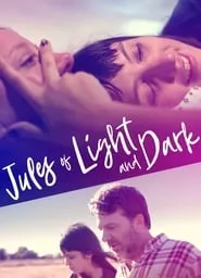 Jules of Light and Dark (2018) Jules of Light and Dark (2018)