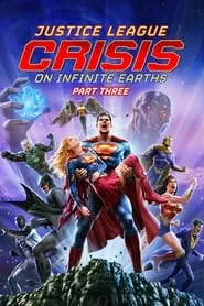 Justice League: Crisis on Infinite Earths Part Three (2024) Justice League: Crisis on Infinite Earths Part Three (2024)