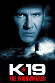 K-19: The Widowmaker (2002) K-19: The Widowmaker (2002)