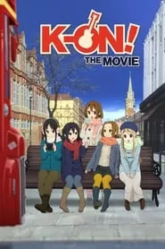 K-On! The Movie (2011) K-On! The Movie (2011)