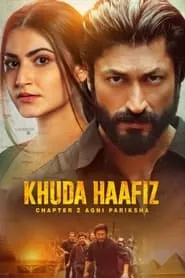 Khuda Haafiz Chapter 2: Agni Pariksha (2022) Khuda Haafiz Chapter 2: Agni Pariksha (2022)