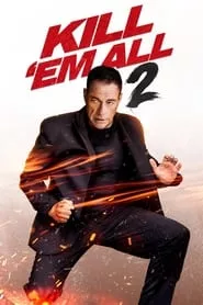 Kill ‘em All 2 (2024) Kill ‘em All 2 (2024)