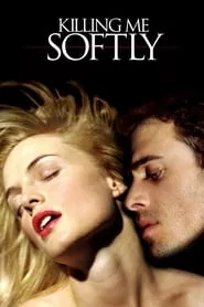 Killing Me Softly (2002) Killing Me Softly (2002)