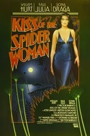 Kiss of the Spider Woman (1985) Kiss of the Spider Woman (1985)