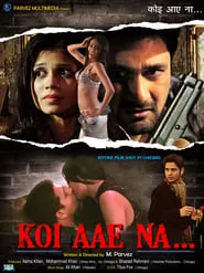 Koi Aae Na.. (2015) Koi Aae Na.. (2015)