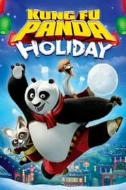 Kung Fu Panda Holiday (2010) Kung Fu Panda Holiday (2010)