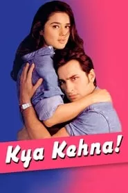 Kya Kehna (2000) Kya Kehna (2000)