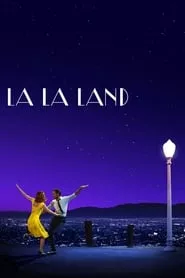 La La Land (2016) La La Land (2016)