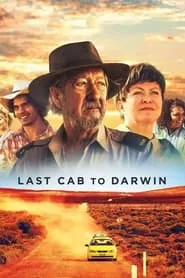 Last Cab to Darwin (2015) Last Cab to Darwin (2015)