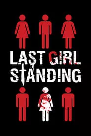 Last Girl Standing (2015) Last Girl Standing (2015)