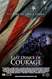 Last Ounce of Courage (2012) Last Ounce of Courage (2012)