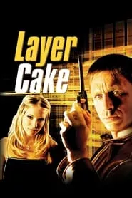Layer Cake (2004) Layer Cake (2004)