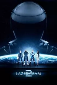Lazer Team 2 (2017) Lazer Team 2 (2017)