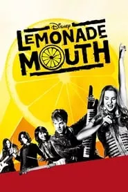 Lemonade Mouth (2011) Lemonade Mouth (2011)