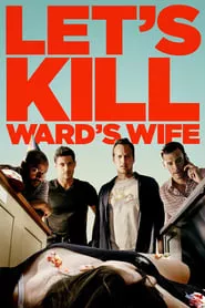 Let’s Kill Ward’s Wife (2014) Let’s Kill Ward’s Wife (2014)