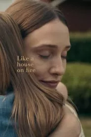 Like a House on Fire (2021) Like a House on Fire (2021)