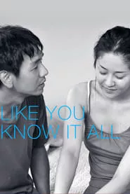 Like You Know It All (2009) Like You Know It All (2009)