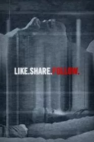 Like.Share.Follow. (2017) Like.Share.Follow. (2017)