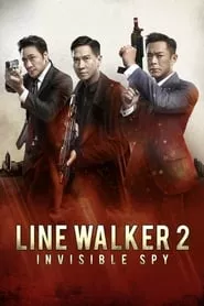 Line Walker 2: Invisible Spy (2019) Line Walker 2: Invisible Spy (2019)