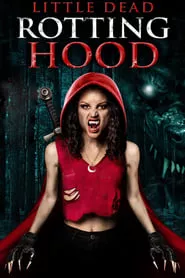 Little Dead Rotting Hood (2016) Little Dead Rotting Hood (2016)