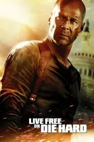 Live Free or Die Hard (2007) Live Free or Die Hard (2007)