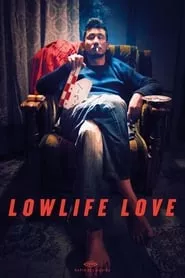 Lowlife Love (2016) Lowlife Love (2016)