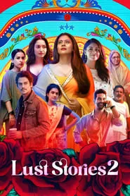 Lust Stories 2 (2023) Lust Stories 2 (2023)