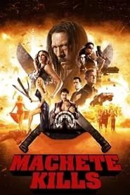 Machete Kills (2013) Machete Kills (2013)