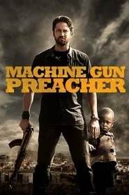 Machine Gun Preacher (2011) Machine Gun Preacher (2011)