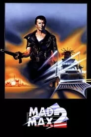 Mad Max 2 (1981) Mad Max 2 (1981)