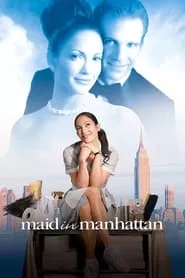 Maid in Manhattan (2002) Maid in Manhattan (2002)
