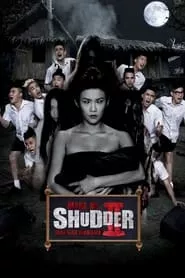 Make Me Shudder 2: Shudder Me Mae Nak (2014) Make Me Shudder 2: Shudder Me Mae Nak (2014)