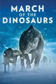 March of the Dinosaurs (2011) March of the Dinosaurs (2011)
