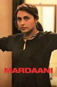 Mardaani (2014) Mardaani (2014)
