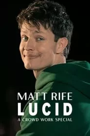 Matt Rife: Lucid – A Crowd Work Special (2024) Matt Rife: Lucid – A Crowd Work Special (2024)