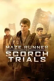 Maze Runner: The Scorch Trials (2015) Maze Runner: The Scorch Trials (2015)