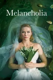 Melancholia (2011) Melancholia (2011)
