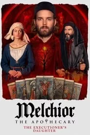 Melchior the Apothecary: The Executioner’s Daughter (2023) Melchior the Apothecary: The Executioner’s Daughter (2023)