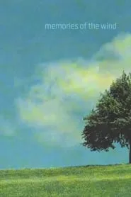 Memories of the Wind (2015) Memories of the Wind (2015)