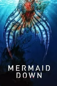 Mermaid Down (2019) Mermaid Down (2019)
