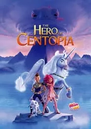 Mia and Me: The Hero of Centopia (2022) Mia and Me: The Hero of Centopia (2022)