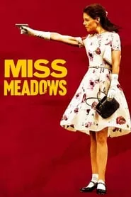 Miss Meadows (2014) Miss Meadows (2014)
