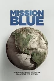 Mission Blue (2014) Mission Blue (2014)