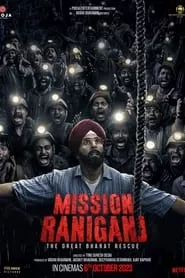 Mission Raniganj (2023) Mission Raniganj (2023)