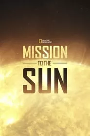 Mission to the Sun (2018) Mission to the Sun (2018)