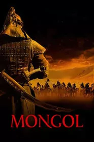 Mongol: The Rise of Genghis Khan (2007) Mongol: The Rise of Genghis Khan (2007)