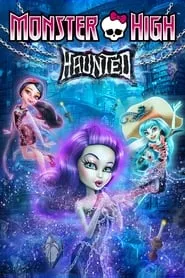 Monster High: Haunted (2015) Monster High: Haunted (2015)