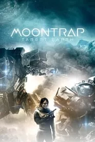 Moontrap: Target Earth (2017) Moontrap: Target Earth (2017)